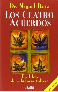 Los cuatro acuerdos – Dr. Miguel Ruiz